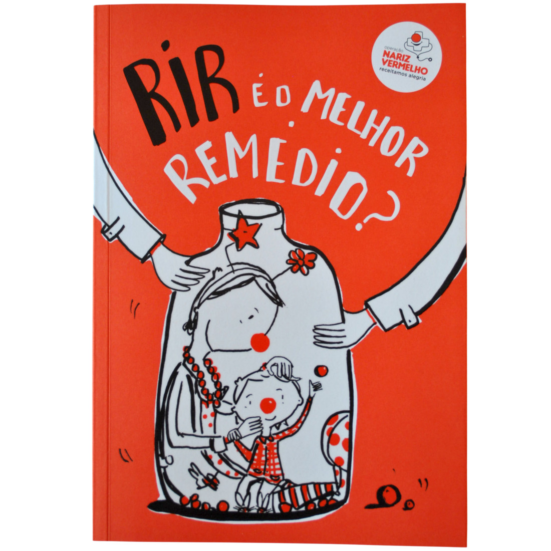 Livro Rir é o Melhor Remédio? - Operação Nariz Vermelho